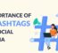 Importance And Benefits Of Using The Hashtag